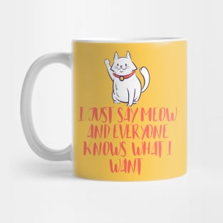 I just say meow Mug